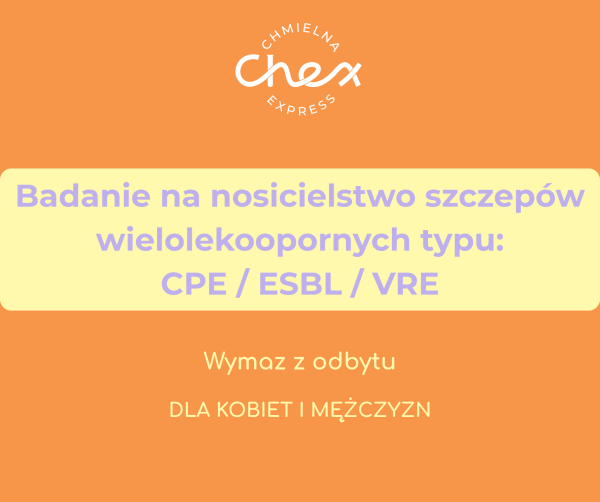 Badanie na nosicielstwo szczepów wielolekoopornych typu: CPE / ESBL / VRE