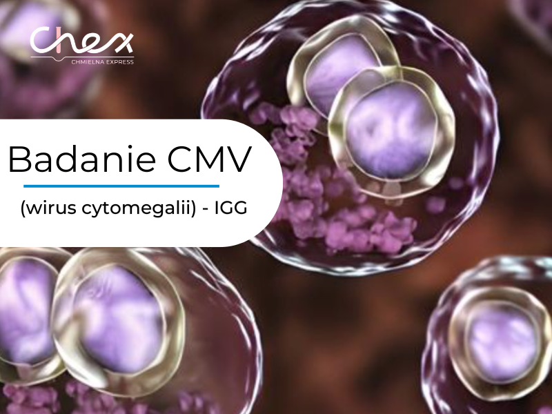 CMV (wirus cytomegalii) - IGG