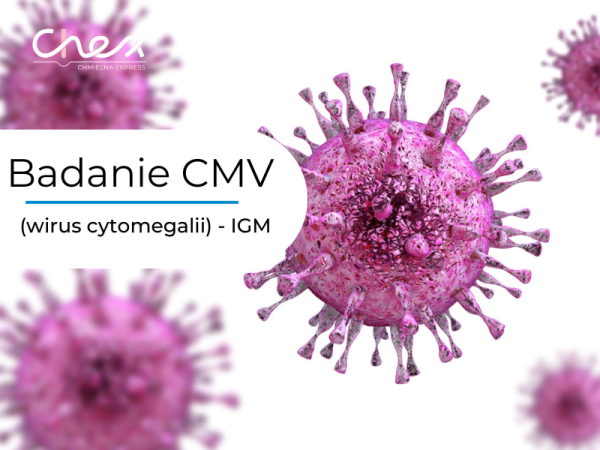 CMV (wirus cytomegalii) - IGM
