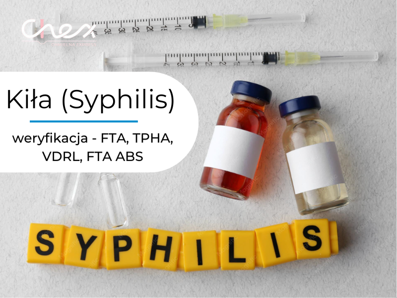 Kiła (Syphilis) weryfikacja - FTA, TPHA, VDRL, FTA ABS