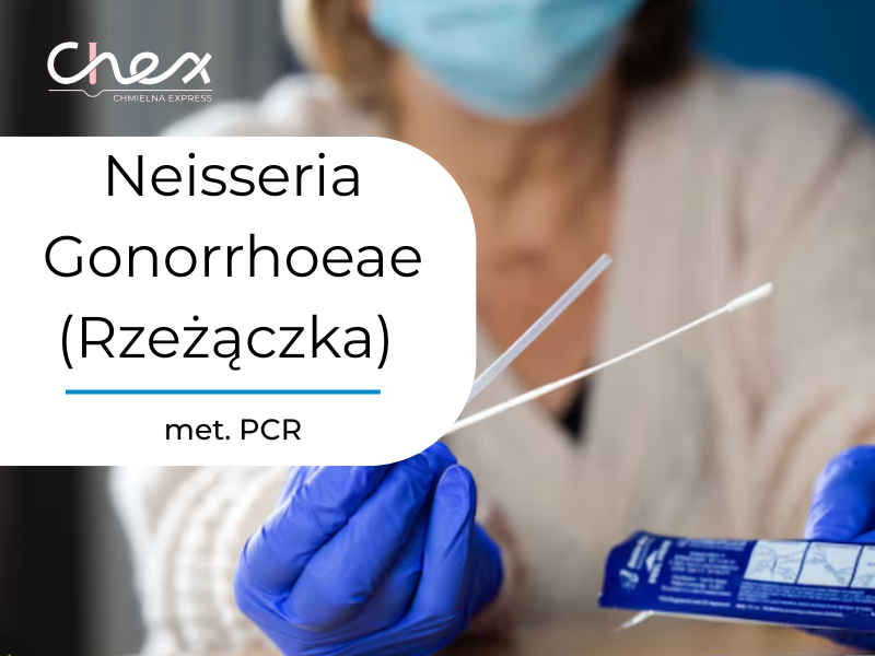 Neisseria Gonorrhoeae (Rzeżączka) met. PCR
