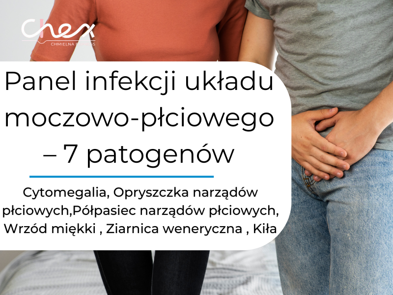 Panel infekcji układu moczowo-płciowego – 7 patogenów : Cytomegalia, Opryszczka narządów płciowych,Półpasiec narządów płciowych, Wrzód miękki , Ziarnica weneryczna , Kiła