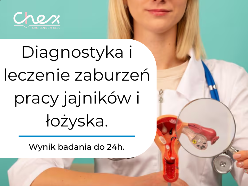 Diagnostyka i leczenie zaburzeń pracy jajników i łożyska.