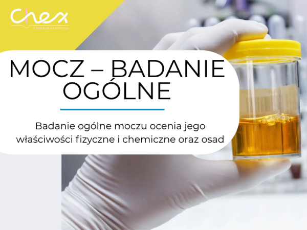 MOCZ – BADANIE OGÓLNE