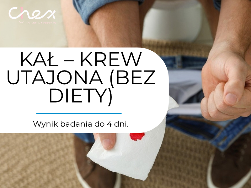 KAŁ – KREW UTAJONA (BEZ DIETY)