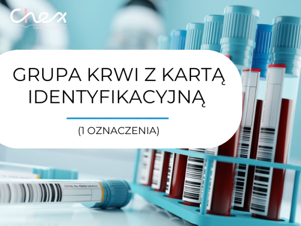 GRUPA KRWI Z KARTĄ IDENTYFIKACYJNĄ (1 OZNACZENIE)
