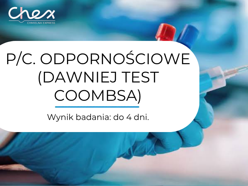 P/C. ODPORNOŚCIOWE (DAWNIEJ TEST COOMBSA)