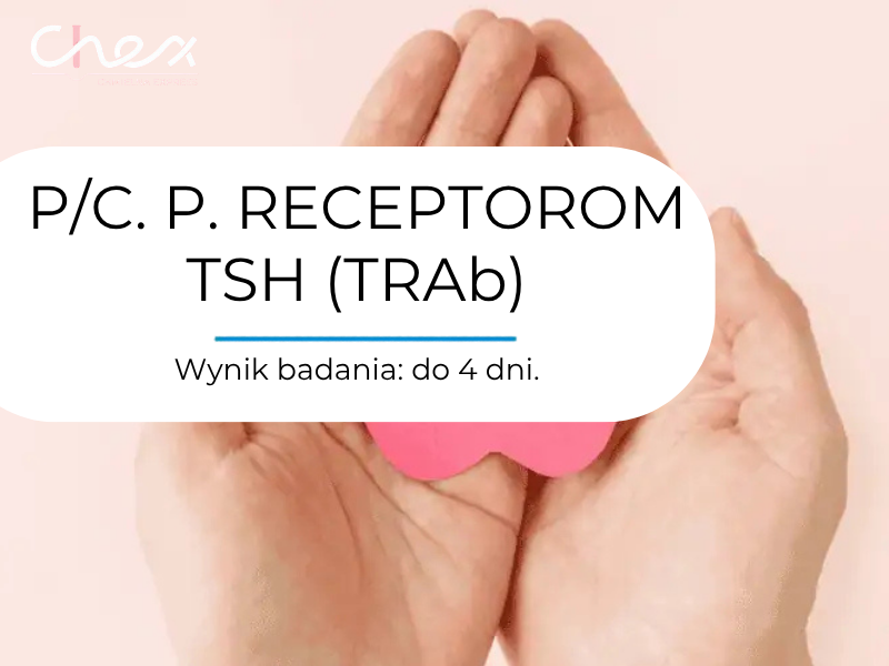 P/C. P. RECEPTOROM TSH (TRAb)
