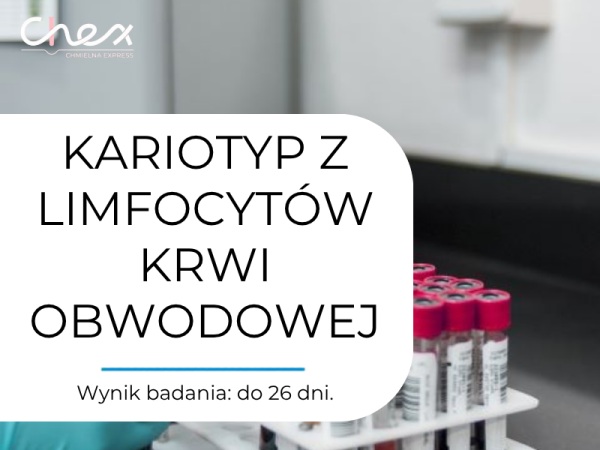 KARIOTYP Z LIMFOCYTÓW KRWI OBWODOWEJ