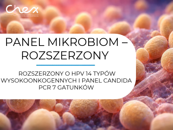 PANEL MIKROBIOM – ROZSZERZONY O HPV 14 TYPÓW WYSOKOONKOGENNYCH I PANEL CANDIDA PCR 7 GATUNKÓW