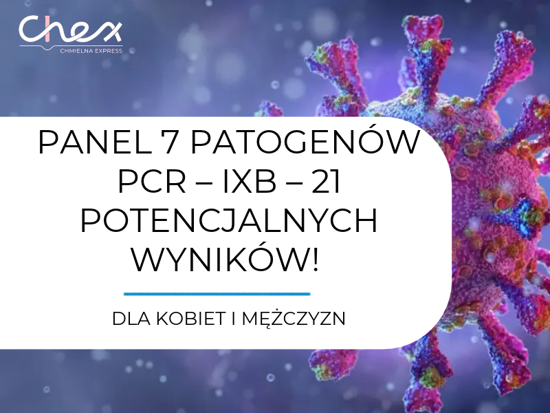 PANEL 7 PATOGENÓW PCR – IXB – 21 POTENCJALNYCH WYNIKÓW! DLA KOBIET I MĘŻCZYZN