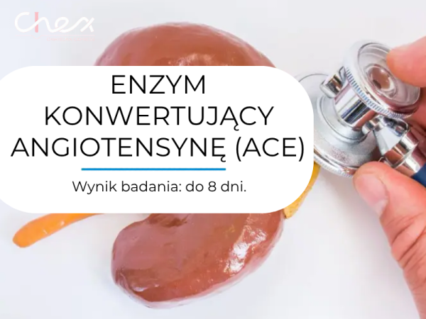 ENZYM KONWERTUJĄCY ANGIOTENSYNĘ (ACE)