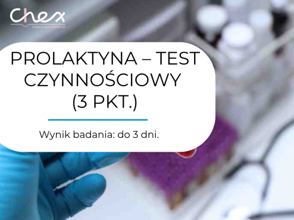 PROLAKTYNA – TEST CZYNNOŚCIOWY (3 PKT.)