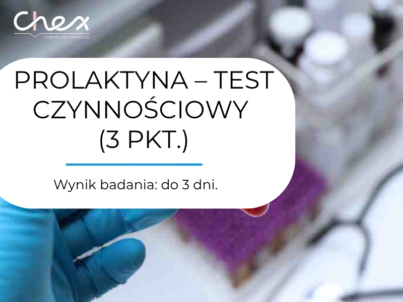 PROLAKTYNA – TEST CZYNNOŚCIOWY (3 PKT.)