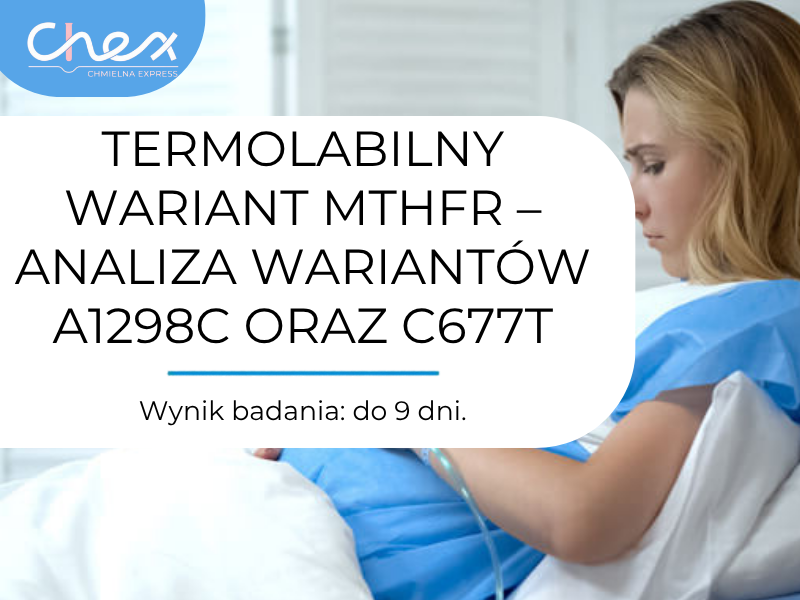 TERMOLABILNY WARIANT MTHFR – ANALIZA WARIANTÓW A1298C ORAZ C677T